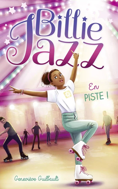 Billie Jazz - En piste ! - Geniève Guilbault - Hachette Romans