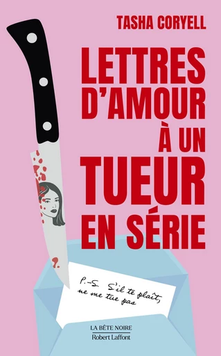 Lettres d'amour à un tueur en série - Tasha CORYELL - Groupe Robert Laffont