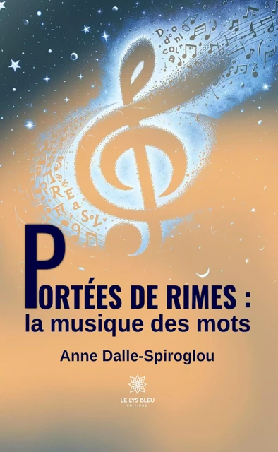 Portées de rimes : la musique des mots - Anne Dalle-Spiroglou - Le Lys Bleu Éditions