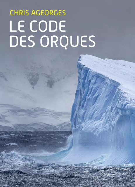 Le Code des orques - Chris Ageorges - Librinova