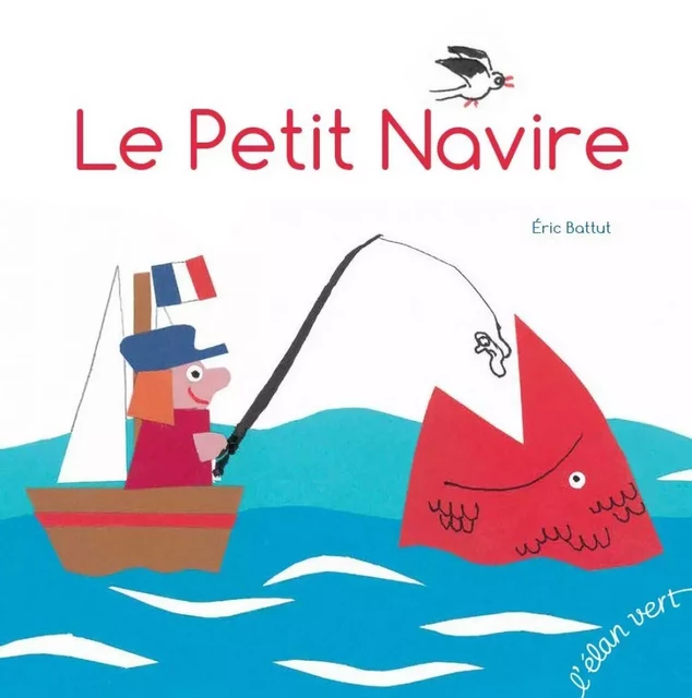 Le petit navire - Éric Battut - L'Elan Vert