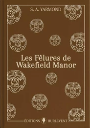 Les Fêlures de Wakefield Manor