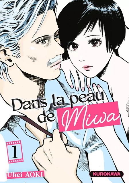 Dans la peau de Miwa - tome 1 - Uhei Aoki - Univers Poche