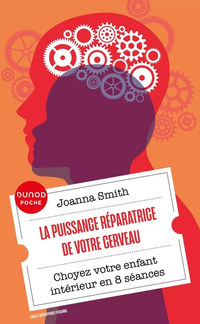 La puissance réparatrice de votre cerveau - Joanna Smith - Dunod