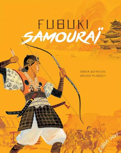 Fubuki Samouraï - Didier Dufresne - L'Elan Vert