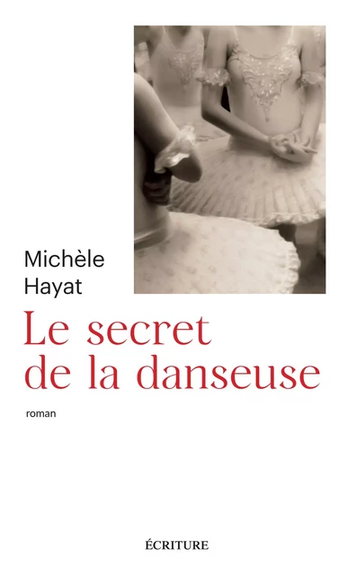 Le secret de la danseuse - Michèle Hayat - L'Archipel