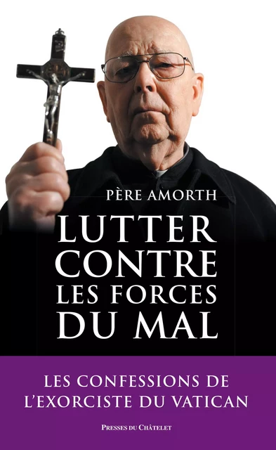 Lutter contre les forces du mal - Gabriele Amorth - L'Archipel