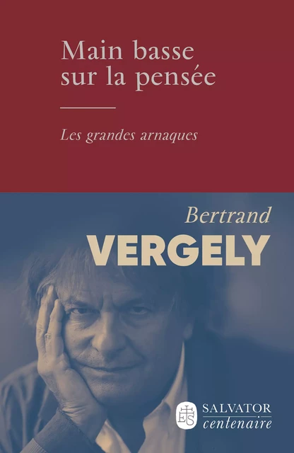 Main basse sur la pensée - Bertrand Vergely - Éditions Salvator