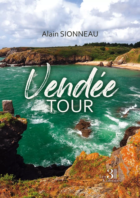 Vendée tour - Alain Sionneau - Éditions les 3 colonnes