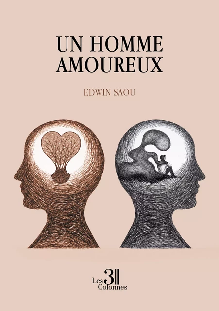 Un homme amoureux - Edwin Saou - Éditions les 3 colonnes