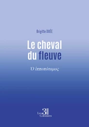 Le cheval du fleuve