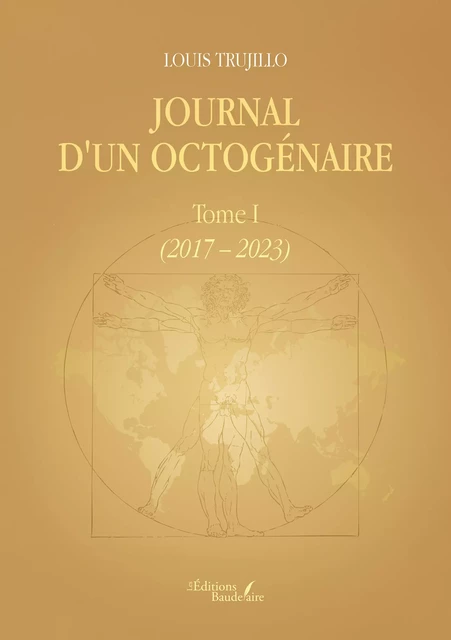 Journal d'un octogénaire – Tome I - Trujillo Louis - Éditions Baudelaire