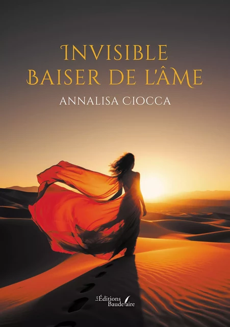 Invisible baiser de l'âme - Annalisa Ciocca - Éditions Baudelaire