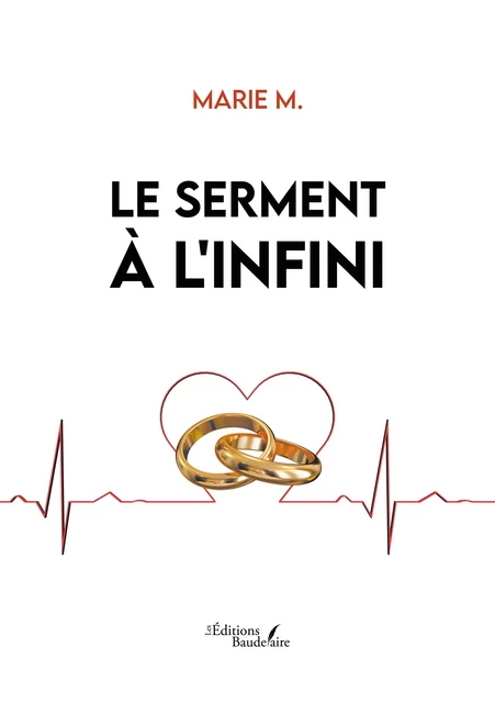 Le serment à l'infini - M. Marie - Éditions Baudelaire