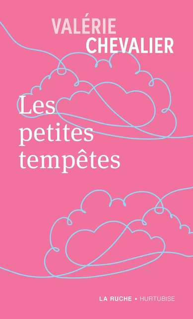 Les petites tempêtes - Valérie Chevalier - Éditions Hurtubise