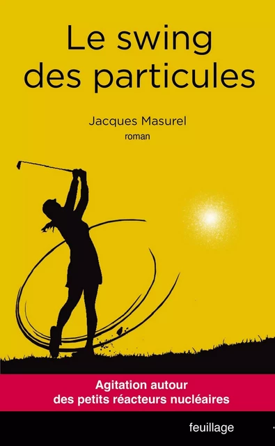 Le swing des particules - Jacques Masurel - Feuillage