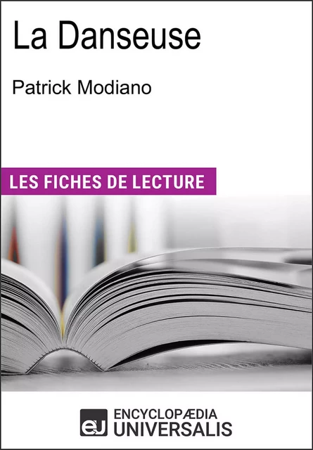 La danseuse de Patrick Modiano - Encyclopædia Universalis - Encyclopaedia Universalis