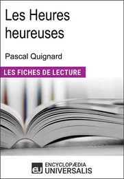 Les heures heureuses de Pascal Quignard