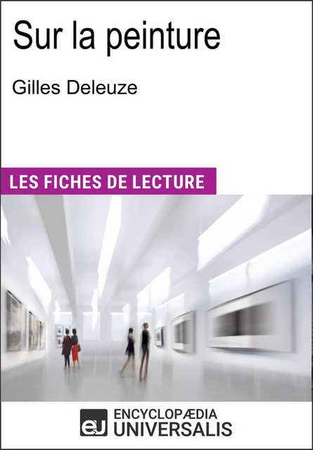 Sur la peinture de Gilles Deleuze - Encyclopædia Universalis - Encyclopaedia Universalis