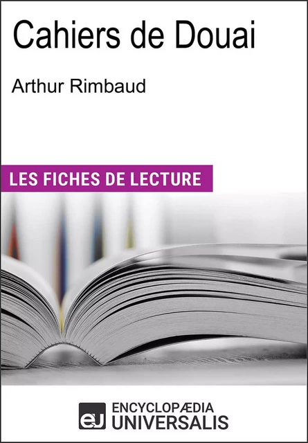 Cahiers de Douai d'Arthur Rimbaud - Encyclopædia Universalis - Encyclopaedia Universalis