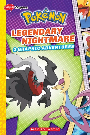 Legendary Nightmare (Pokémon: Graphic Collection) - Meredith Rusu - Scholastic Inc.