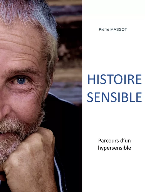 Histoire sensible - Pierre Massot - Librinova