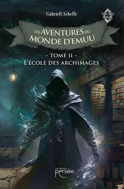 Les Aventures du Monde d'Emuu 2 - Gabriell Acheffe - Éditions Persée