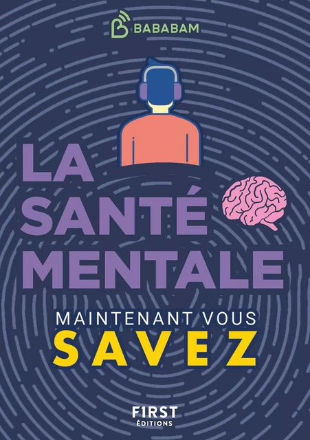 Le Petit Livre de - Maintenant vous savez - Santé mentale -  Studio Bababam - edi8