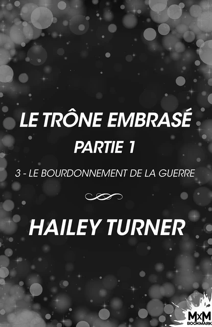 Le trône embrasé - Partie 1 - Hailey Turner - MxM Bookmark