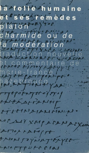 La folie humaine et ses remèdes - Marie-France Hazebroucq - Vrin