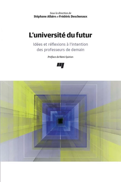 L'université du futur - Stéphane Allaire, Frédéric Deschenaux - Presses de l'Université du Québec