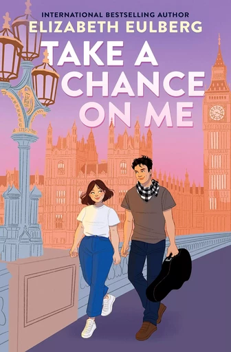 Take a Chance On Me - Elizabeth Eulberg - Scholastic Inc.