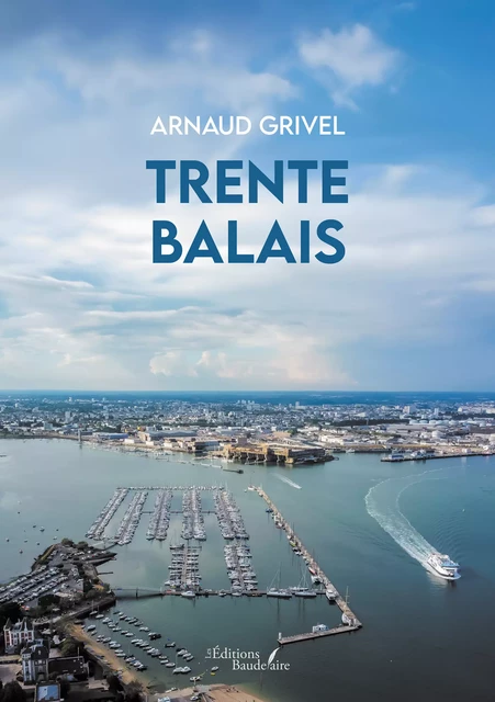 Trente balais - Arnaud Grivel - Éditions Baudelaire