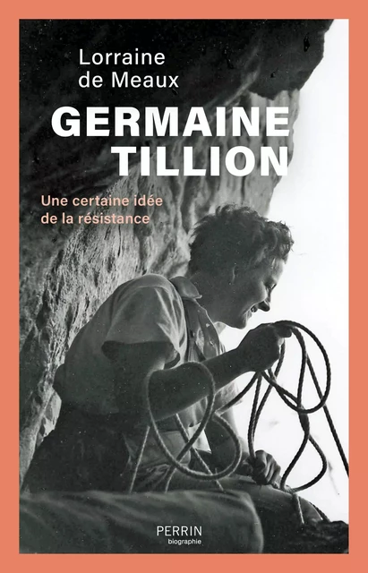 Germaine Tillion - Lorraine de MEAUX - Place des éditeurs