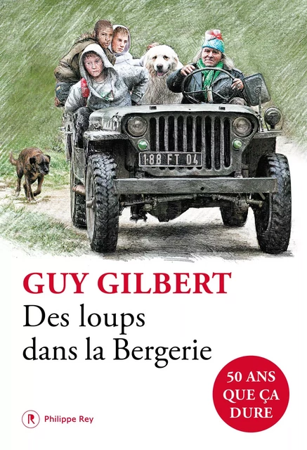 Des loups dans la Bergerie - Guy Gilbert - Philippe Rey