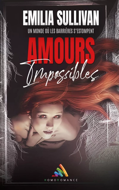 Amours impossibles - Emilia Sullivan - Homoromance Éditions