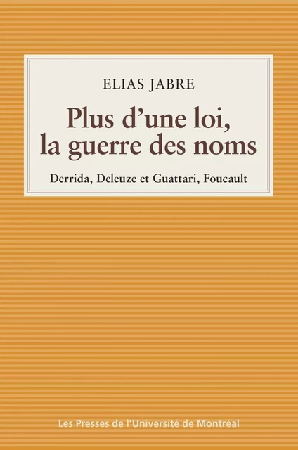 Plus d'une loi, la guerre des noms - Elias Jabre - Presses de l'Université de Montréal