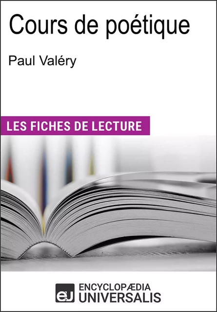 Cours de poétique de Paul Valéry - Encyclopædia Universalis - Encyclopaedia Universalis