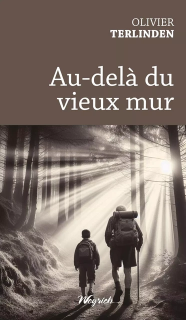 Au-delà du vieux mur - Olivier Terlinden - Weyrich