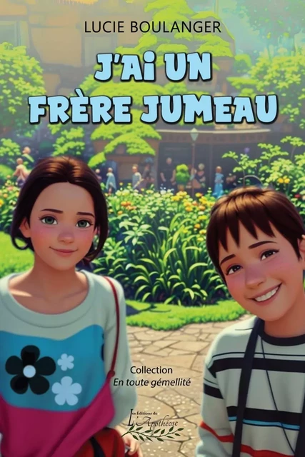 J'ai un frère jumeau - Lucie Boulanger - Distribulivre