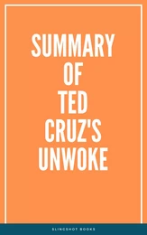 Summary of Ted Cruz's Unwoke