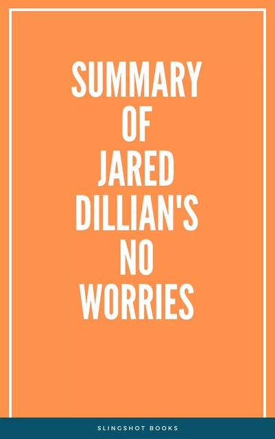 Summary of Jared Dillian's No worries -  Slingshot Books - Slingshot Books