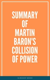 Summary of Martin Baron's Collision of Power