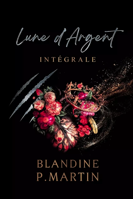 Lune d'Argent - Intégrale - Blandine P. Martin - BPM Editions