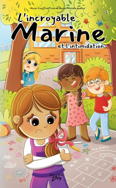 L’incroyable Marine Tome 6 - Marie-Christine Proulx, Marie-Michèle Nadeau - Les éditions Victor et Anaïs