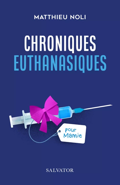 Chroniques euthanasiques - Matthieu Noli - Éditions Salvator