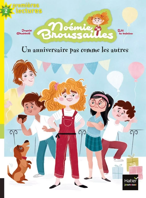 Noémie Broussailles - Un anniversaire pas comme les autres CP/CE1 6/7 ans - Ingrid Chabbert - Hatier Jeunesse