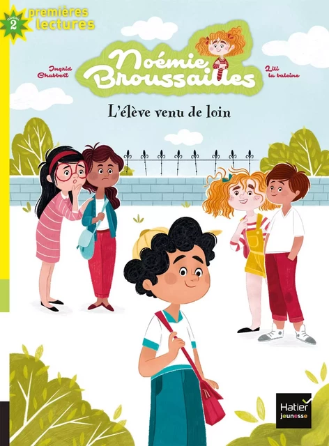 Noémie Broussailles - L'élève venu de loin CP/CE1 6/7 ans - Ingrid Chabbert - Hatier Jeunesse