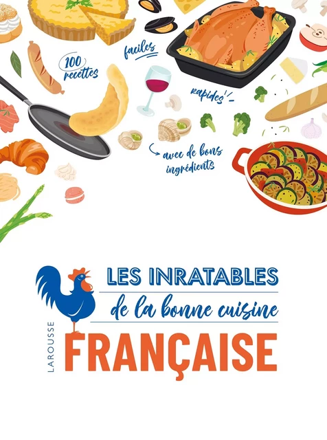 Les inratables de la bonne cuisine française -  Collectif - Larousse