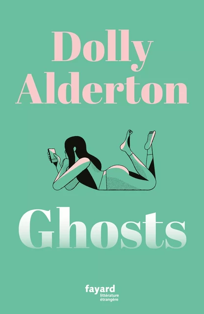 Ghosts - Dolly Alderton - Fayard